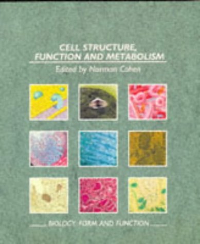 Cell Structure, Function and Metabolism.