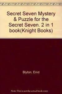 Imagen de archivo de Secret Seven Mystery & Puzzle for the Secret Seven. 2 in 1 book(Knight Books) a la venta por AwesomeBooks