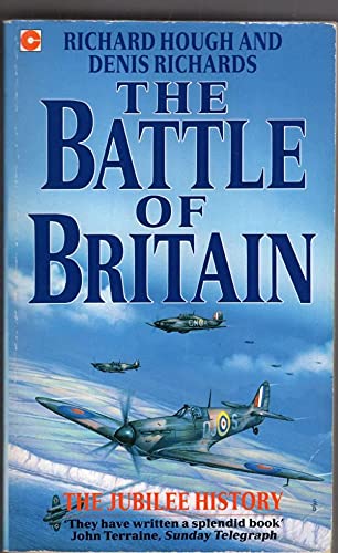 The Battle of Britain: The Jubilee History (Coronet Books) - Hough, Richard; Richards, Denis