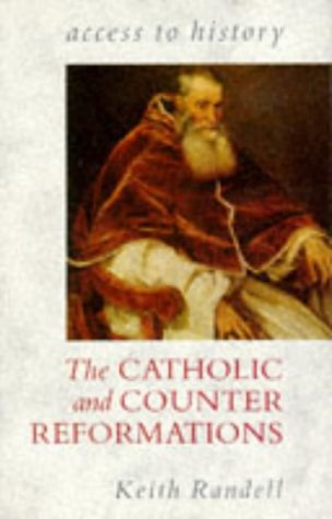 Imagen de archivo de Access To History: The Catholic & Counter Reformations a la venta por WorldofBooks