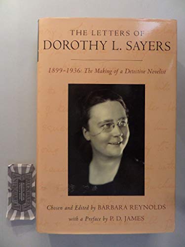 Stock image for The Letters of Dorothy L. Sayers: 1899-1936: The Making of a Detective Novelist for sale by Companion Books