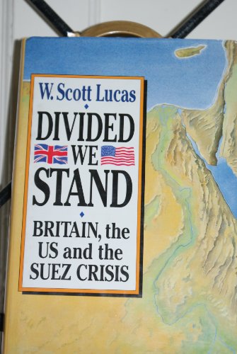 Stock image for Divided we stand: Britain, the US, and the Suez Crisis for sale by ThriftBooks-Dallas
