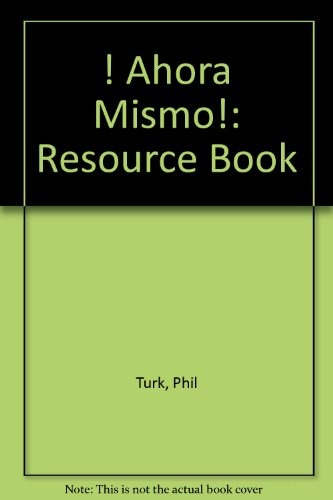 ! Ahora Mismo!: Resource Book (9780340537015) by Turk, Phil; Zollo, Mike