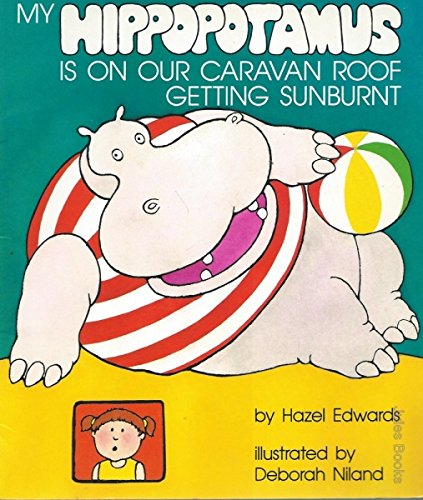 9780340538869: My Hippopotamus is on Our Caravan Roof Getting Sunburnt