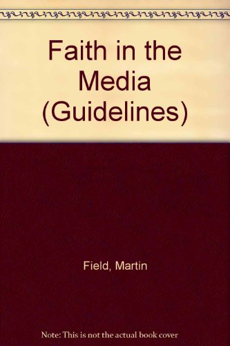 Imagen de archivo de Faith in the Media (Guidelines) a la venta por AwesomeBooks