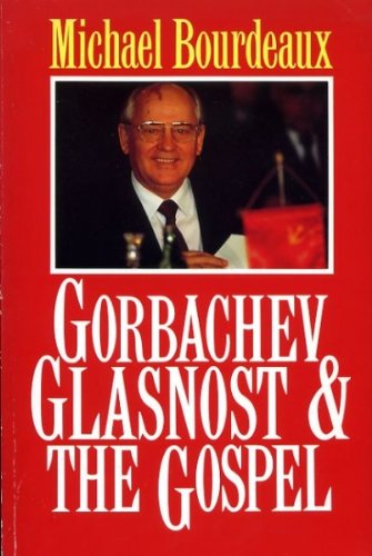 Stock image for Gorbachev, Glasnost and the Gospel for sale by WorldofBooks