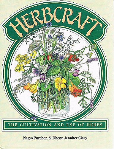 Stock image for Herbcraft: The cultivation and use of herbs for sale by Idaho Youth Ranch Books