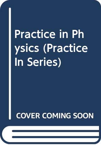 Beispielbild fr Practice In Physics 2nd edn zum Verkauf von WorldofBooks