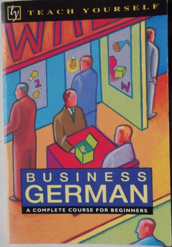 Business German (Teach Yourself) - Castley, Andrew Wagener, Debbie