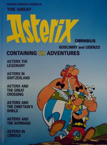 Stock image for The Great Asterix Omnibus: "Asterix the Legionaryl", "Asterix in Switzerlane", "Asterix and the Great Crossing", "Asterix and the Chieftan's Shield ", "Asterix and the Normans" and "Asterix in Corsica" SIX books in one for sale by Alexander's Books