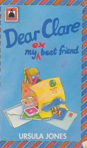 Stock image for Dear Clare, My Ex Best Friend for sale by AwesomeBooks