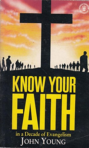 Stock image for Know Your Faith for sale by Better World Books