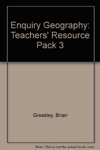 Enquiry Geography: Teacher's Resource Pack 3 (Enquiry Geography) (9780340546390) by Greasley, Brian; Ranger, Graham; Williamson, Eleanor; Winter, Christine