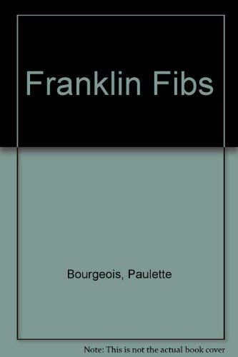 Franklin Fibbs (9780340546604) by Paulette Bourgeois