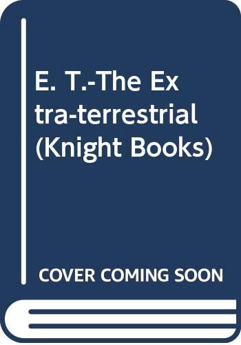Stock image for E. T.-The Extra-terrestrial (Knight Books) for sale by WorldofBooks