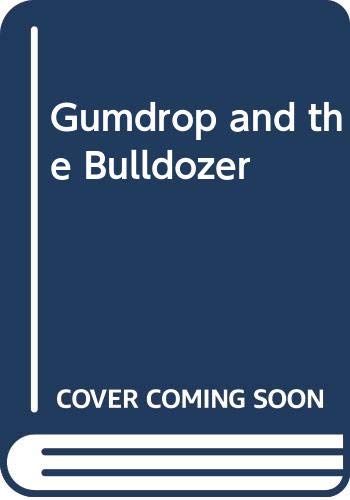 Imagen de archivo de Gumdrop and the Bulldozer a la venta por WorldofBooks
