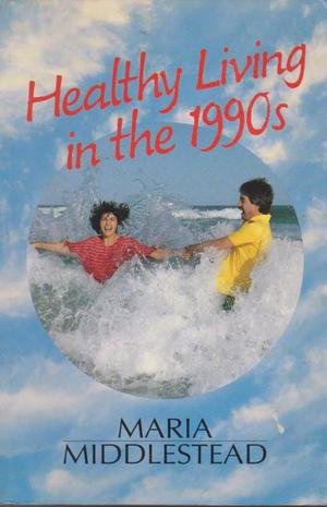 Stock image for Healthy Living in the 1990s for sale by Book Express (NZ)
