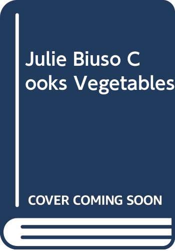 9780340549025: Julie Biuso Cooks Vegetables