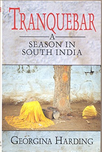 9780340549049: Tranquebar: A Season in South India
