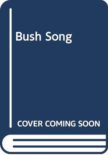 Beispielbild fr Bush Song zum Verkauf von AwesomeBooks