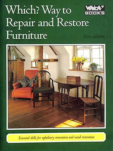 Imagen de archivo de Which? Way to Repair and Restore Furniture a la venta por WorldofBooks