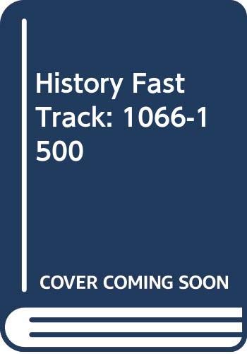 Stock image for History Fast Track: 1066-1500 for sale by Reuseabook