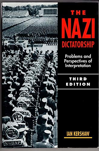 The Nazi Dictatorship: Problems and Perspectives of Interpretation (9780340550472) by Kershaw, Ian