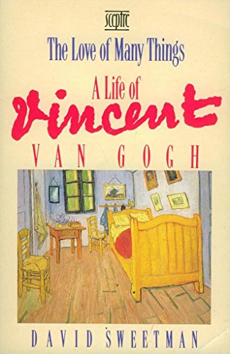 Beispielbild fr The Love of Many Things: A Life of Vincent Van Gogh zum Verkauf von ThriftBooks-Atlanta