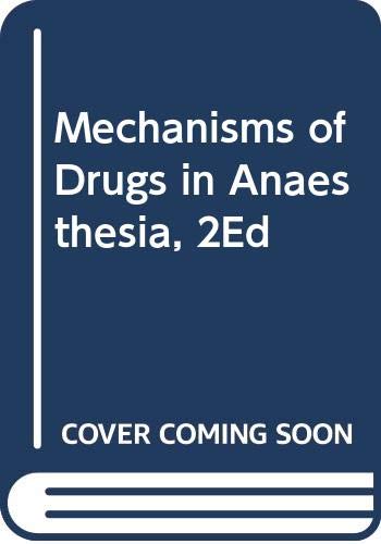 Mechanisms Of Drugs In Anaesthesia