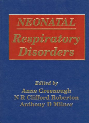9780340552421: Neonatal Respiratory Disorders