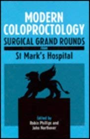 Imagen de archivo de Modern Coloproctology - Surgical Grand Rounds from St. Mark*s Hospital a la venta por Romtrade Corp.