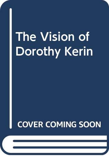 Stock image for The Vision of Dorothy Kerin for sale by WorldofBooks