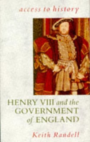 Beispielbild fr Access To History: Henry VIII & the Government of England zum Verkauf von WorldofBooks