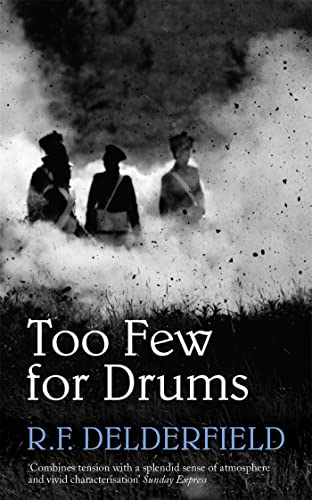 Beispielbild fr Too Few for Drums: A grand tale of adventure set during the Napoleonic Wars zum Verkauf von WorldofBooks