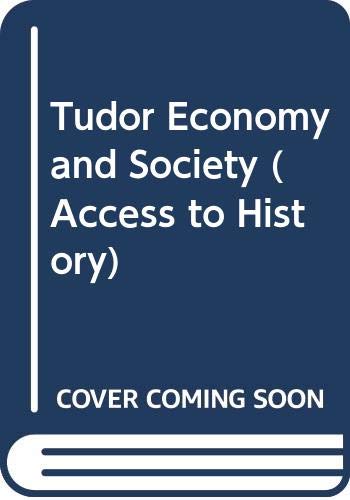 Stock image for Tudor Economy and Society (Access to History) for sale by Reuseabook