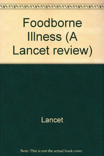Stock image for Foodborne Illness (A Lancet review) for sale by AwesomeBooks