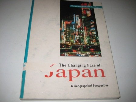 9780340555767: The Changing Face of Japan: A Geographical Perspective