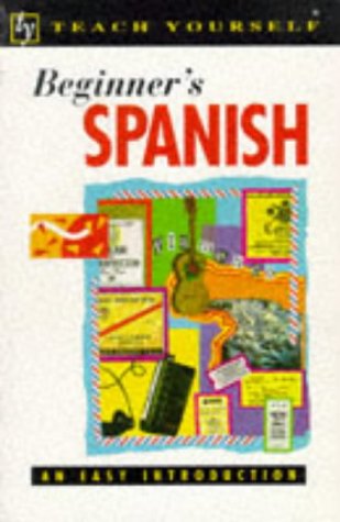 Beispielbild fr Teach Yourself Beginner's Spanish an Easy Introduction zum Verkauf von The London Bookworm