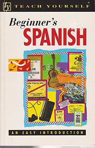 Stock image for Teach Yourself Beginner's Spanish an Easy Introduction for sale by The London Bookworm