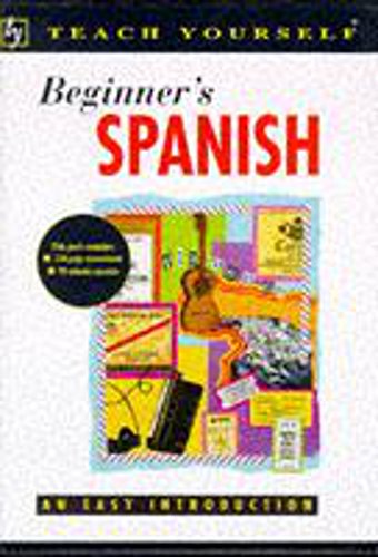 9780340555897: Beginner's Spanish: An Easy Introduction: Cassette & Book (Teach Yourself)
