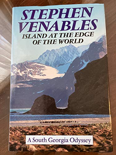 Stock image for Island at the Edge of the World: A South Georgia Odyssey for sale by WorldofBooks