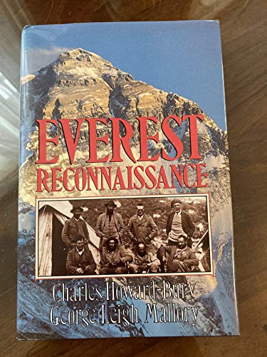 Everest Reconnaissance: The First Expedition of 1921 - Howard-Bury, Charles & George Leigh Mallory; edited by Marian Keaney