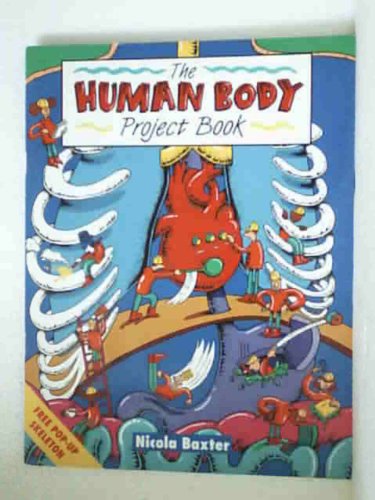The Human Body Project Book - Nicola Baxter