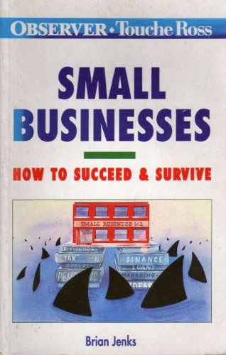 Stock image for SMALL BUSINESS: HOW TO SUCCEED AND SURVIVE for sale by AwesomeBooks