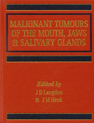 Imagen de archivo de Malignant Tumours of the Mouth, Jaw and Salivary Glands a la venta por WorldofBooks