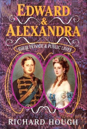 Stock image for Edward and Alexandra Their Private and Public Lives for sale by Wonder Book