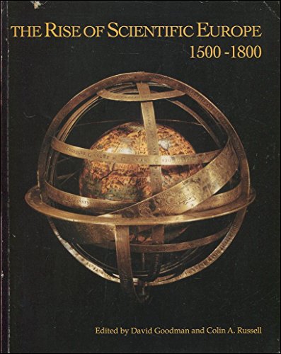 Beispielbild fr The Rise of Scientific Europe 1500-1800 zum Verkauf von Anybook.com