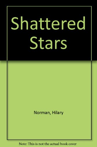 9780340559185: Shattered Stars