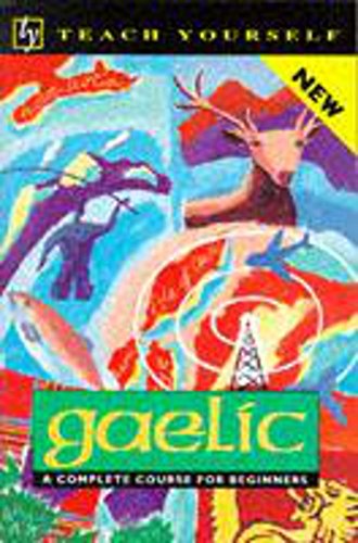 Imagen de archivo de Gaelic: A Complete Course for Beginners a la venta por ThriftBooks-Dallas