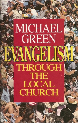 Stock image for Evangelism through the Local Church for sale by AwesomeBooks
